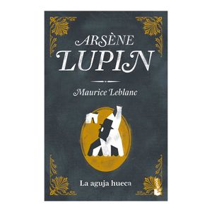 Libro Arsène Lupin la aguja hueca Planeta