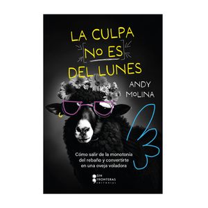 Libro La culpa no es del lunes Sin Fronteras