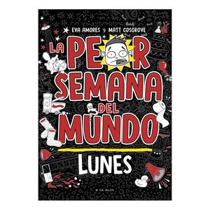 Libro La Peor Semana del Mundo 1-Lunes